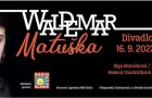 Vzpomínkový koncert na Waldemara Matušku proběhne 16. 9. 2022 v pražském Divadle Broadway