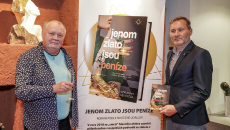 Krest Jenom zlato jsou penize Zdeněk Dýčka (vlevo) a Libor Adam